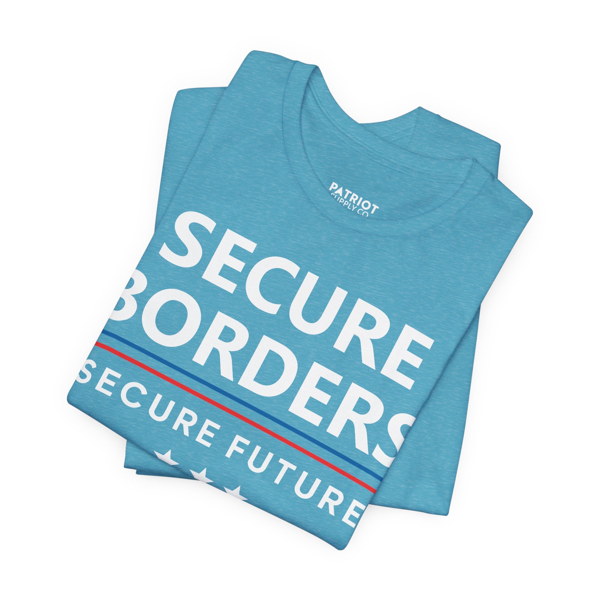 Secure Borders T-Shirt - Immigration Control Statement Tee | Conservative Border Security Apparel - Patriot Supply Co.