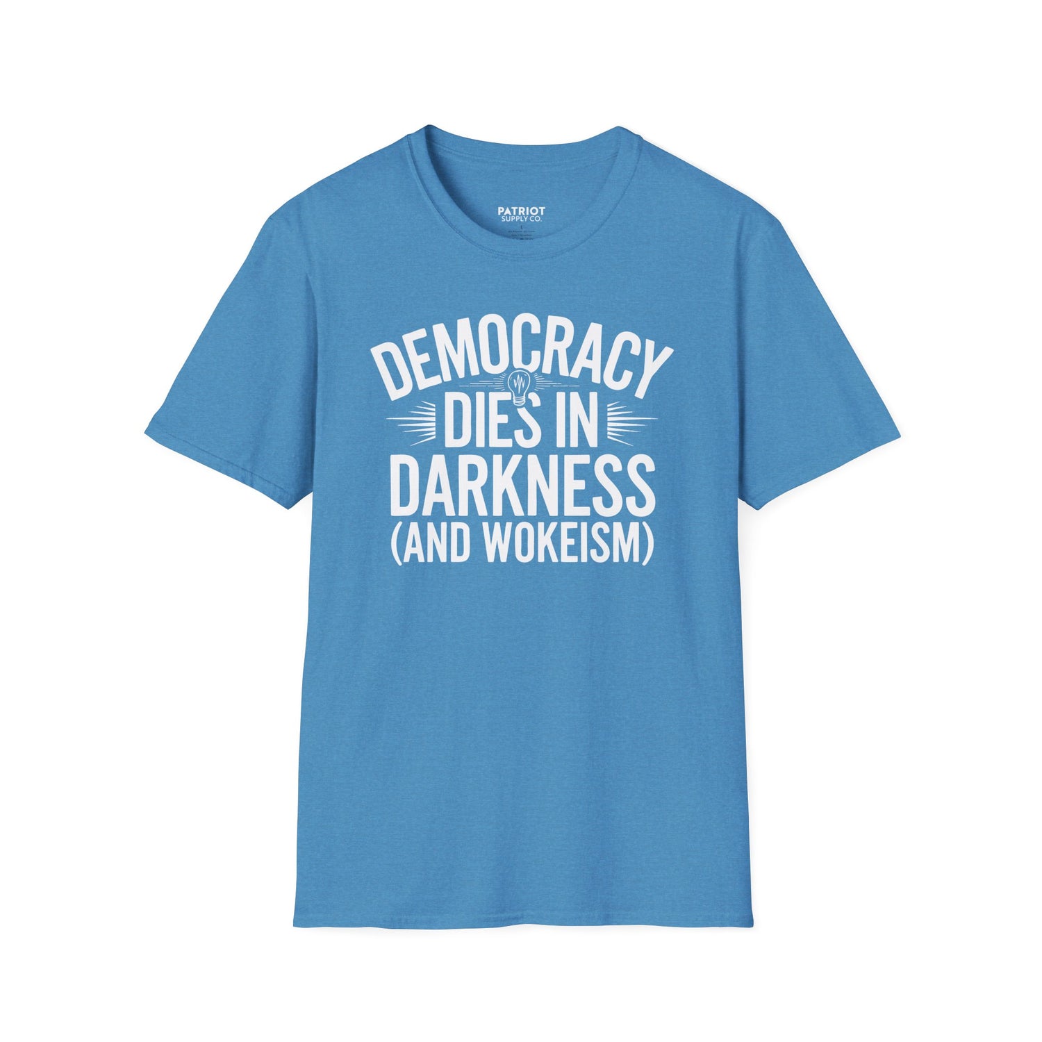 Democracy Dies In Darkness - Conservative Truth and Transparency T-Shirt - Patriot Supply Co.