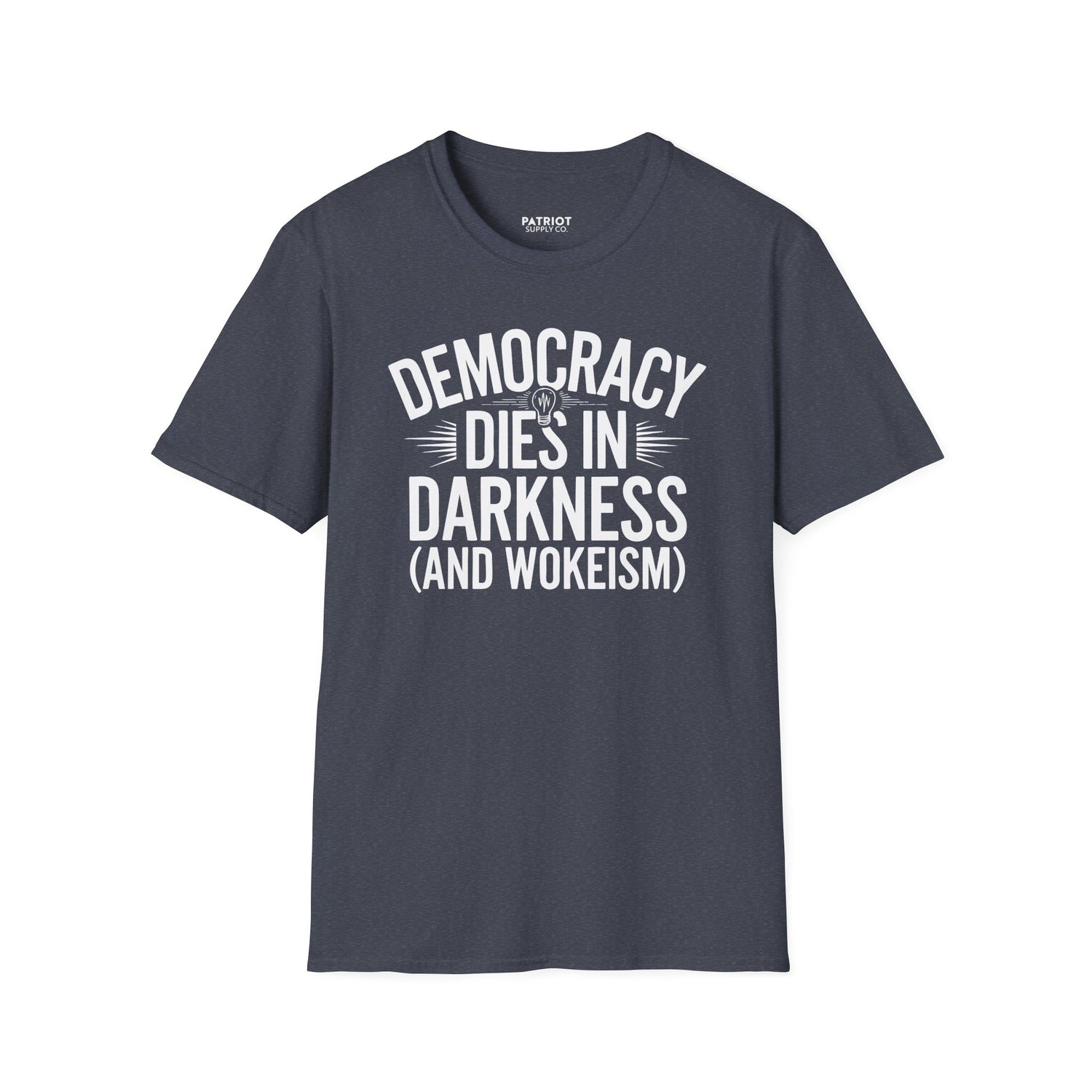 Democracy Dies In Darkness - Conservative Truth and Transparency T-Shirt - Patriot Supply Co.