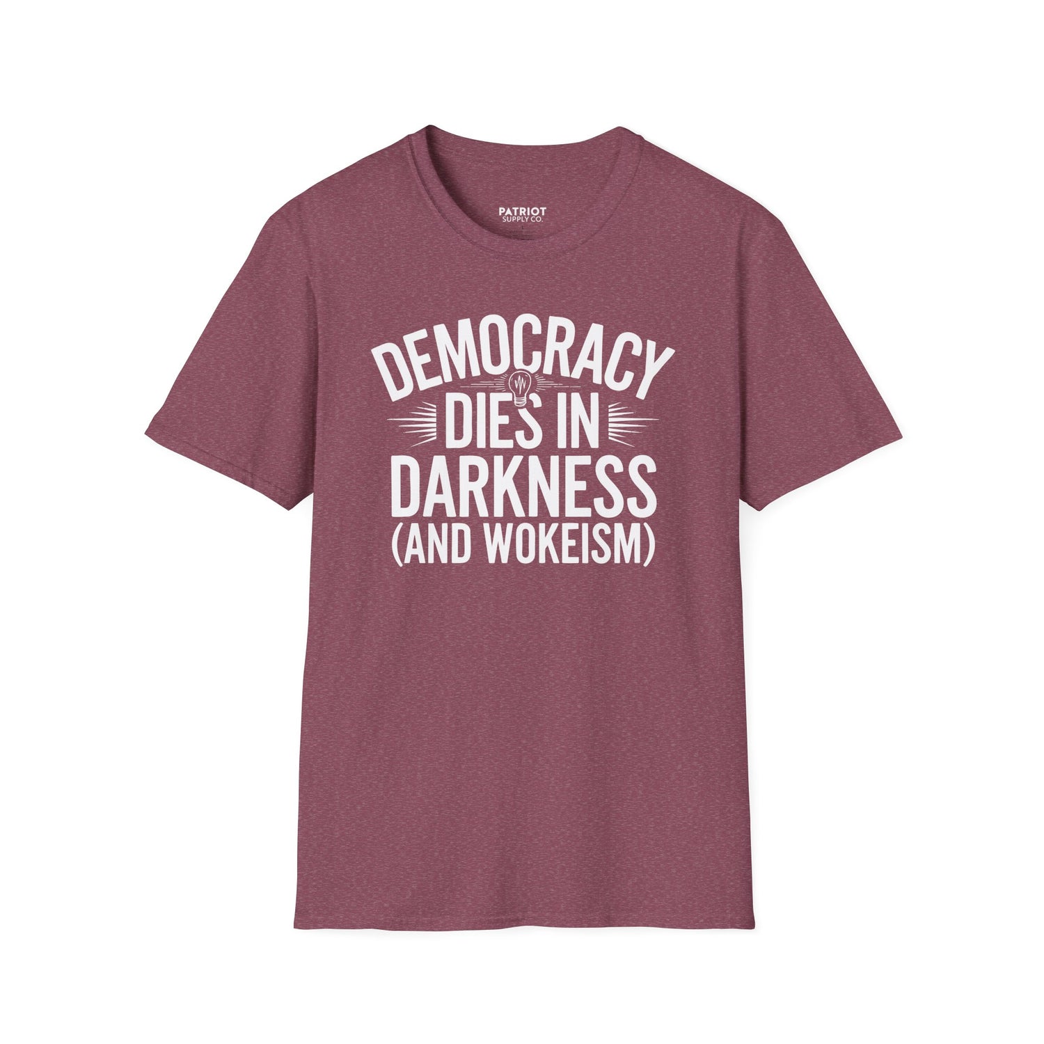Democracy Dies In Darkness - Conservative Truth and Transparency T-Shirt - Patriot Supply Co.