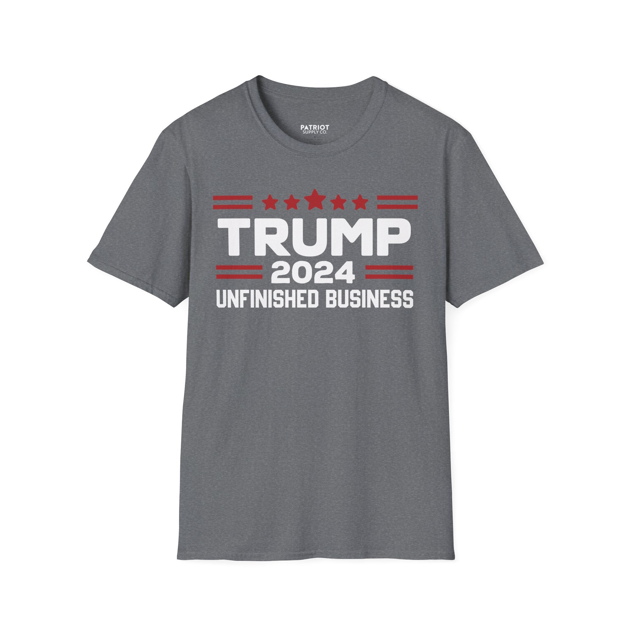 Trump 2024 Unfinished Business - Bold Political Statement T-Shirt - Patriot Supply Co.