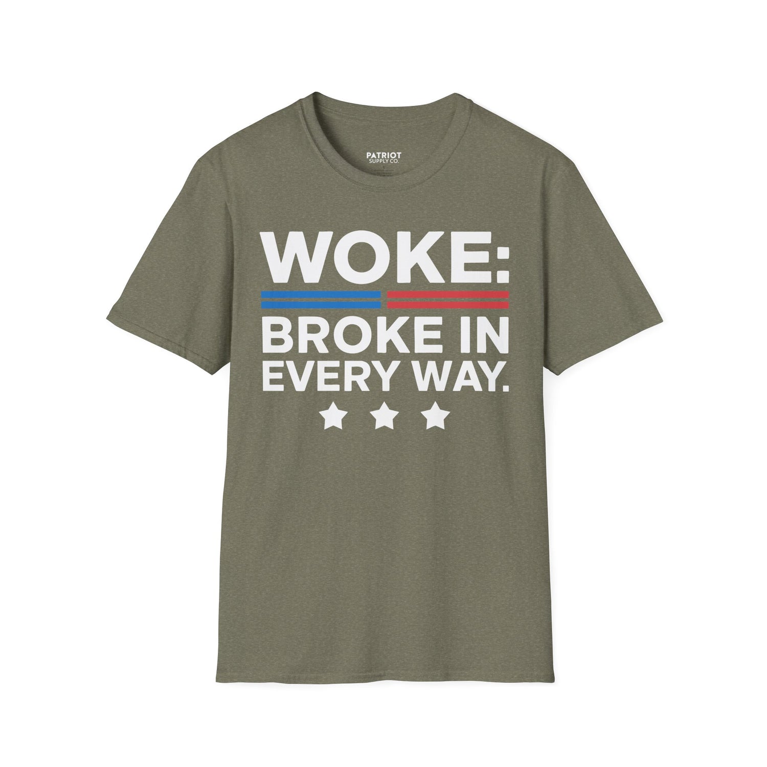 Woke Broke In Every Way - Conservative Anti-Woke Statement T-Shirt - Patriot Supply Co.