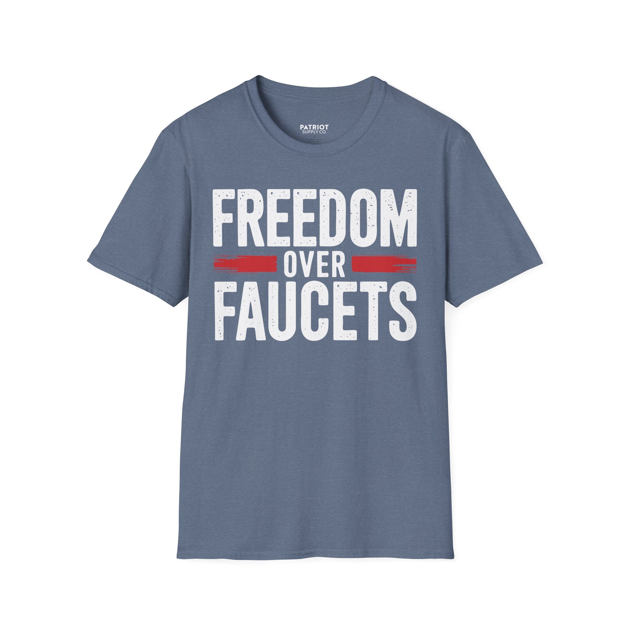 Freedom Over Faucets - Conservative Statement T-Shirt for Constitutional Rights - Patriot Supply Co.