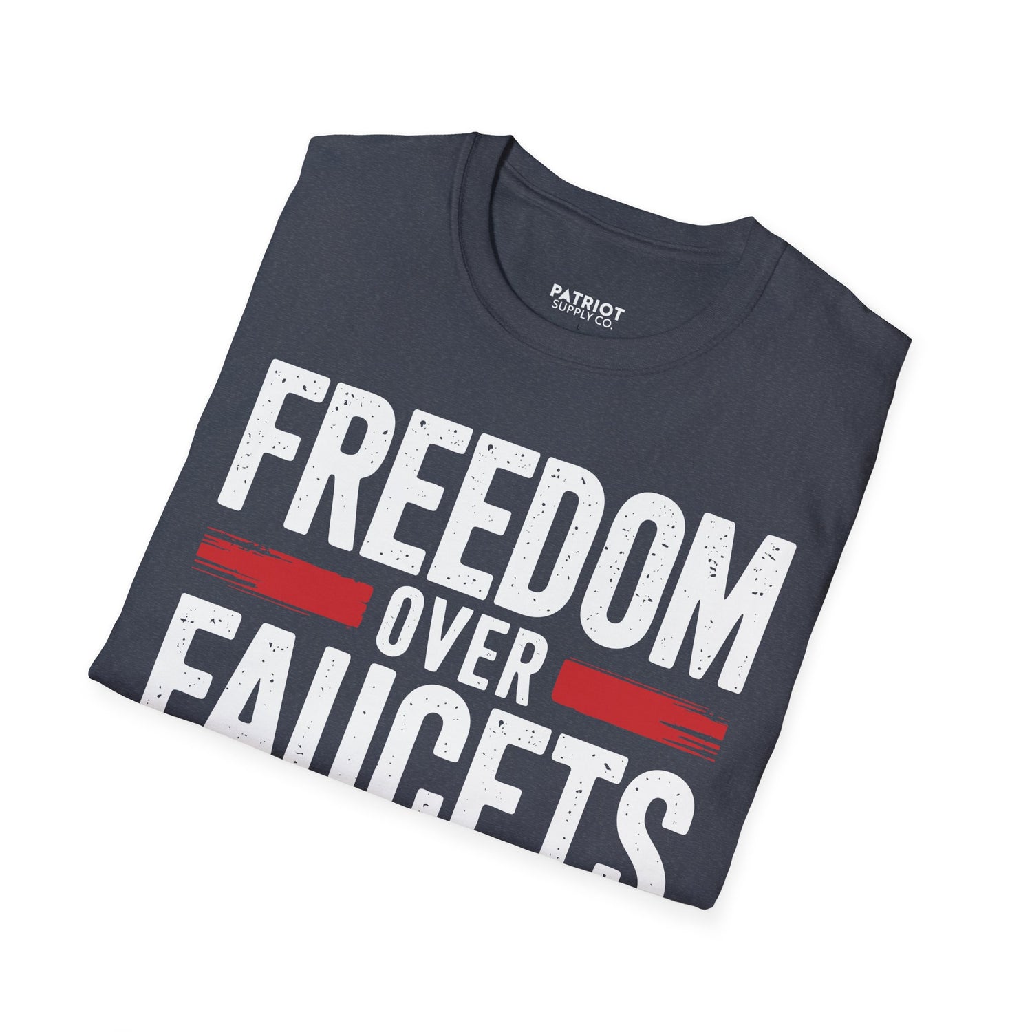 Freedom Over Faucets - Conservative Statement T-Shirt for Constitutional Rights - Patriot Supply Co.
