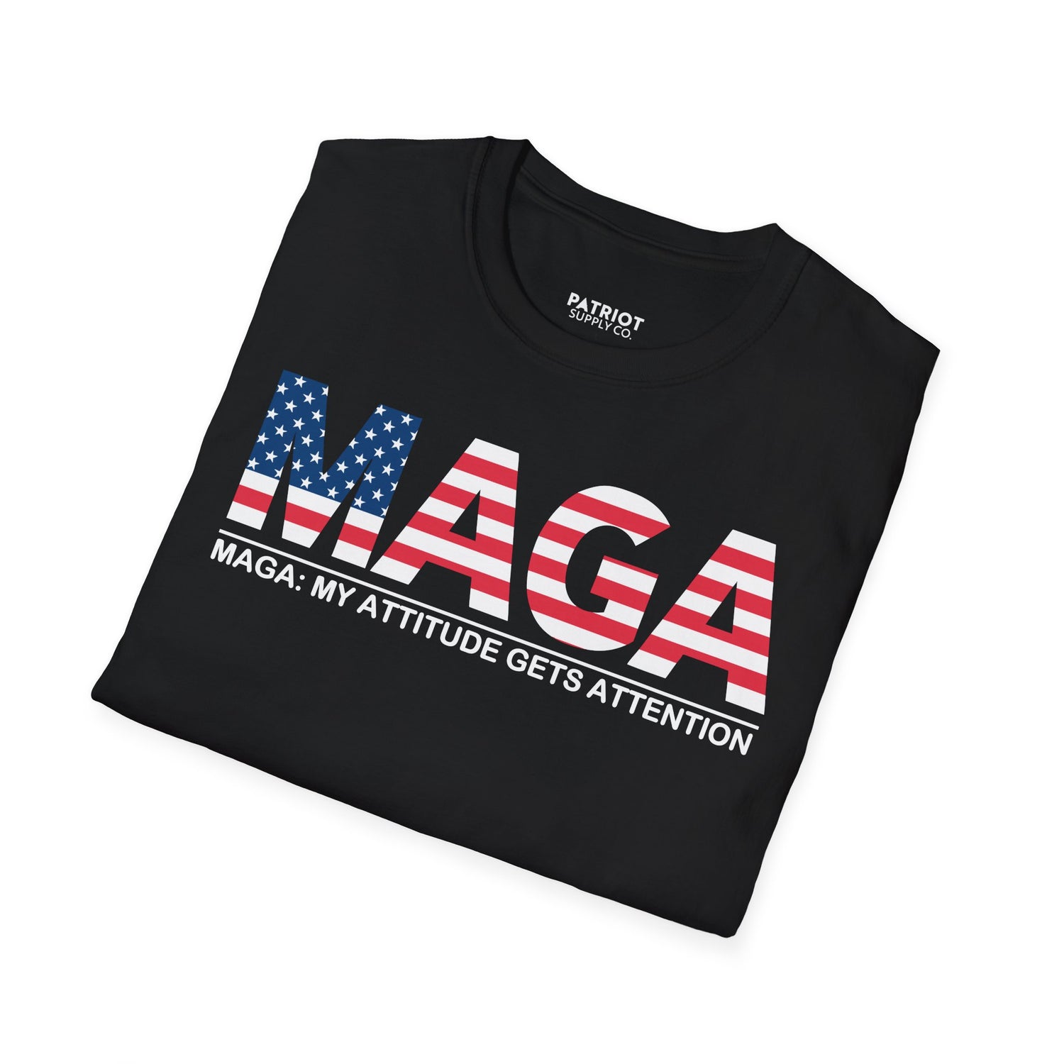 MAGA My Attitude Gets Attention - Bold Conservative Statement T-Shirt - Patriot Supply Co.