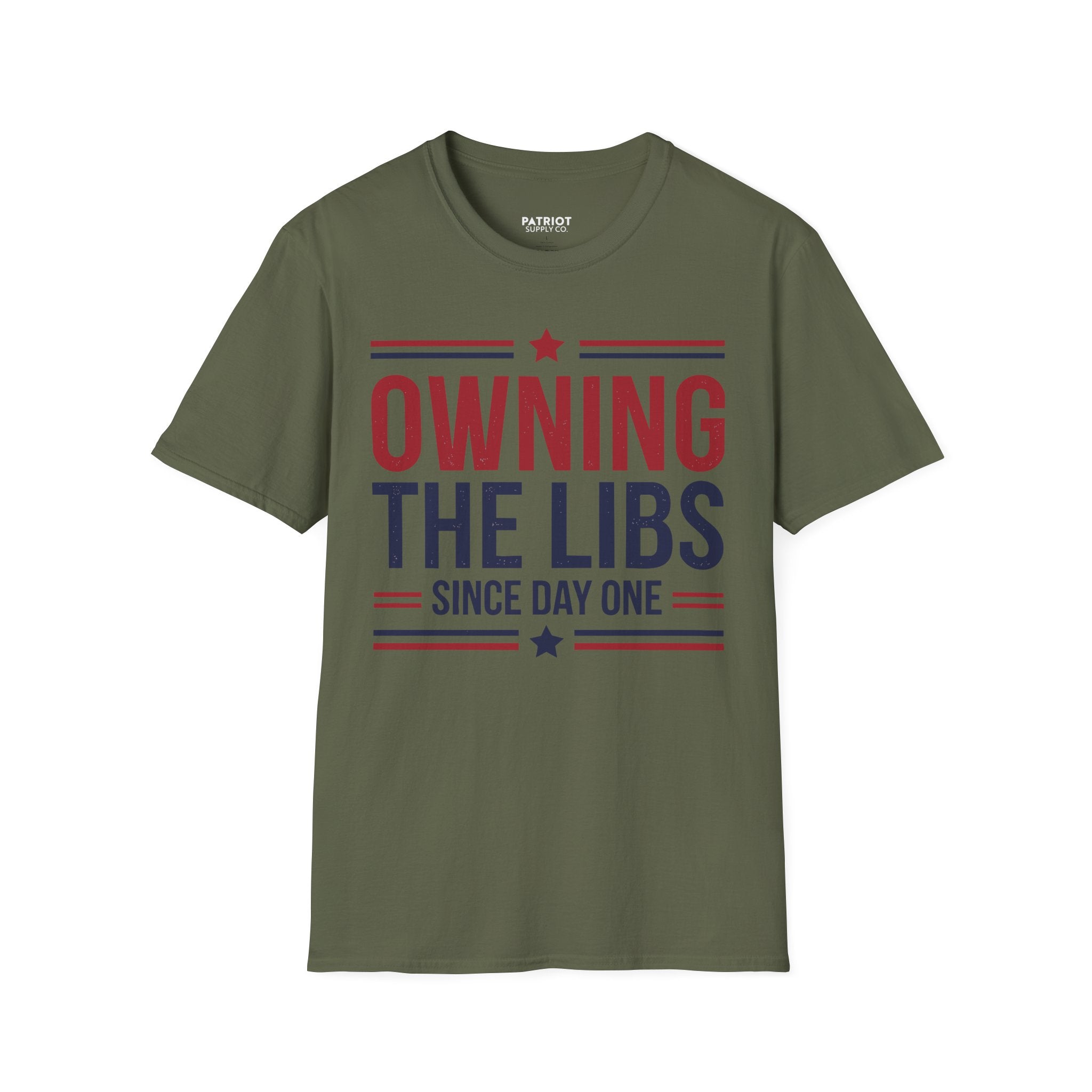 Owning The Libs Since Day One - Proud Americans Patriotic T-Shirt - Conservative Election Statement Tee | American Pride Celebration Apparel - Patriot Supply Co.