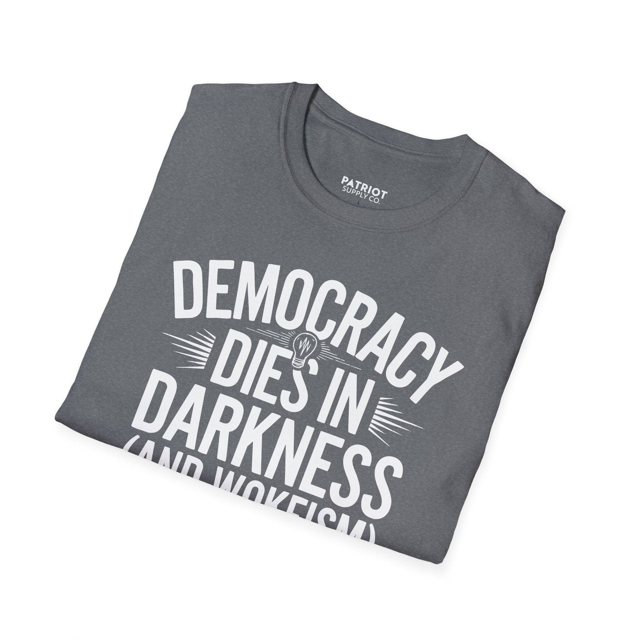 Democracy Dies In Darkness - Conservative Truth and Transparency T-Shirt