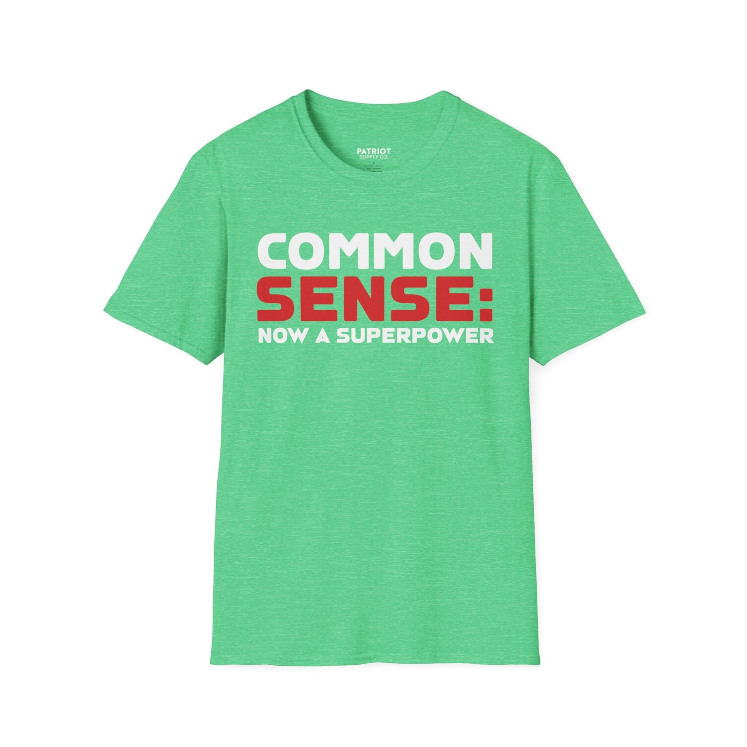 Common Sense Now A Superpower - Conservative Truth Statement T-Shirt