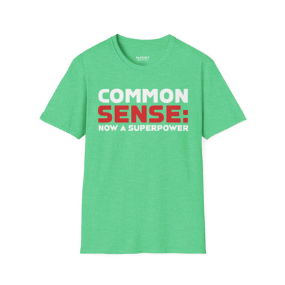 Common Sense Now A Superpower - Conservative Truth Statement T-Shirt