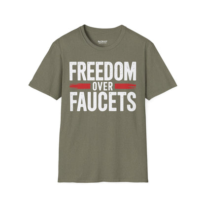 Freedom Over Faucets - Conservative Statement T-Shirt for Constitutional Rights