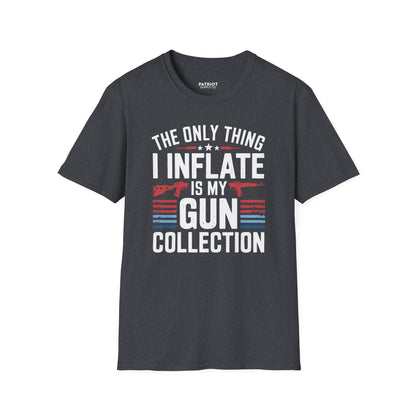 The Only Thing I Inflate Is My Gun Collection - Second Amendment Pride T-Shirt