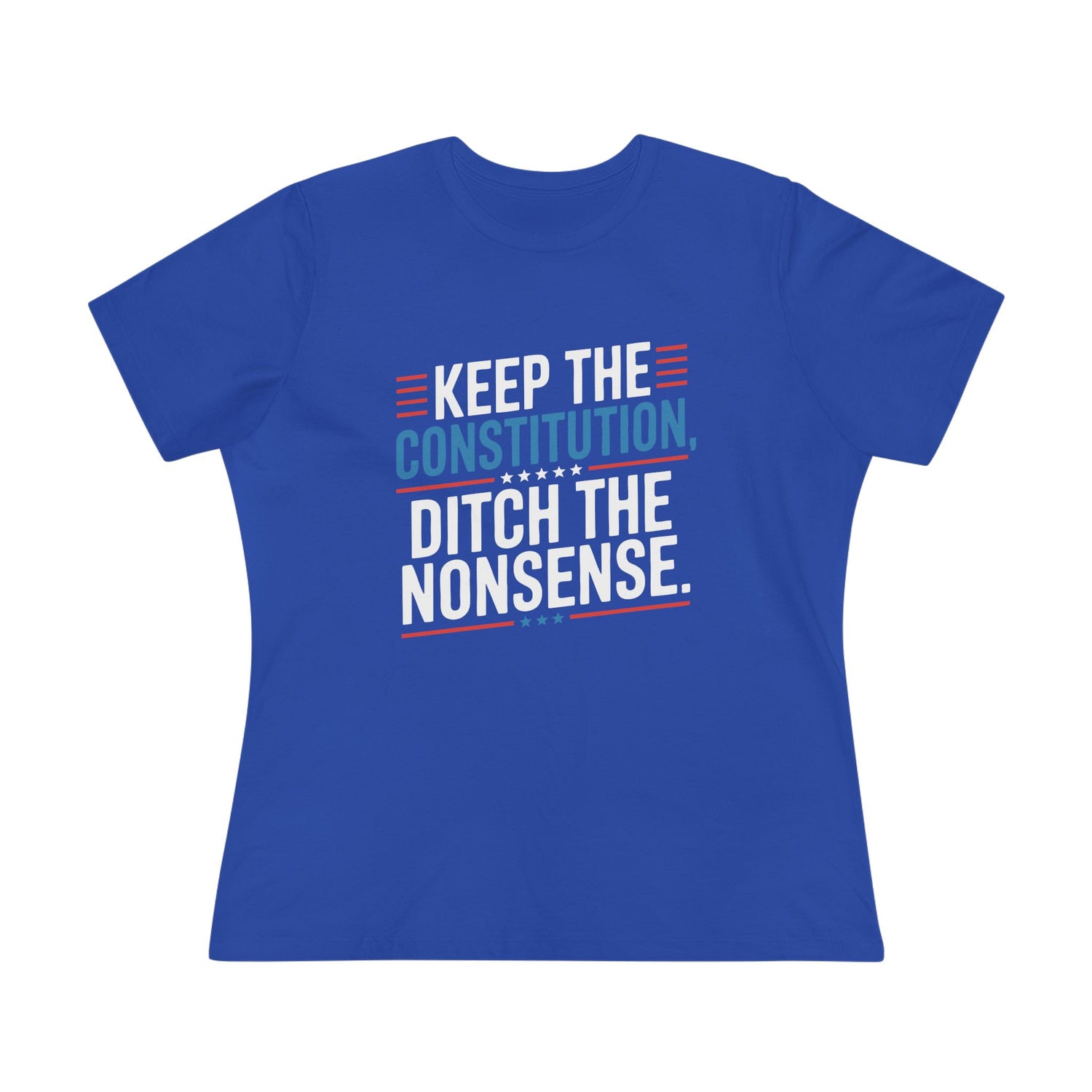 Keep the Constitution Ditch the Nonsense Women&