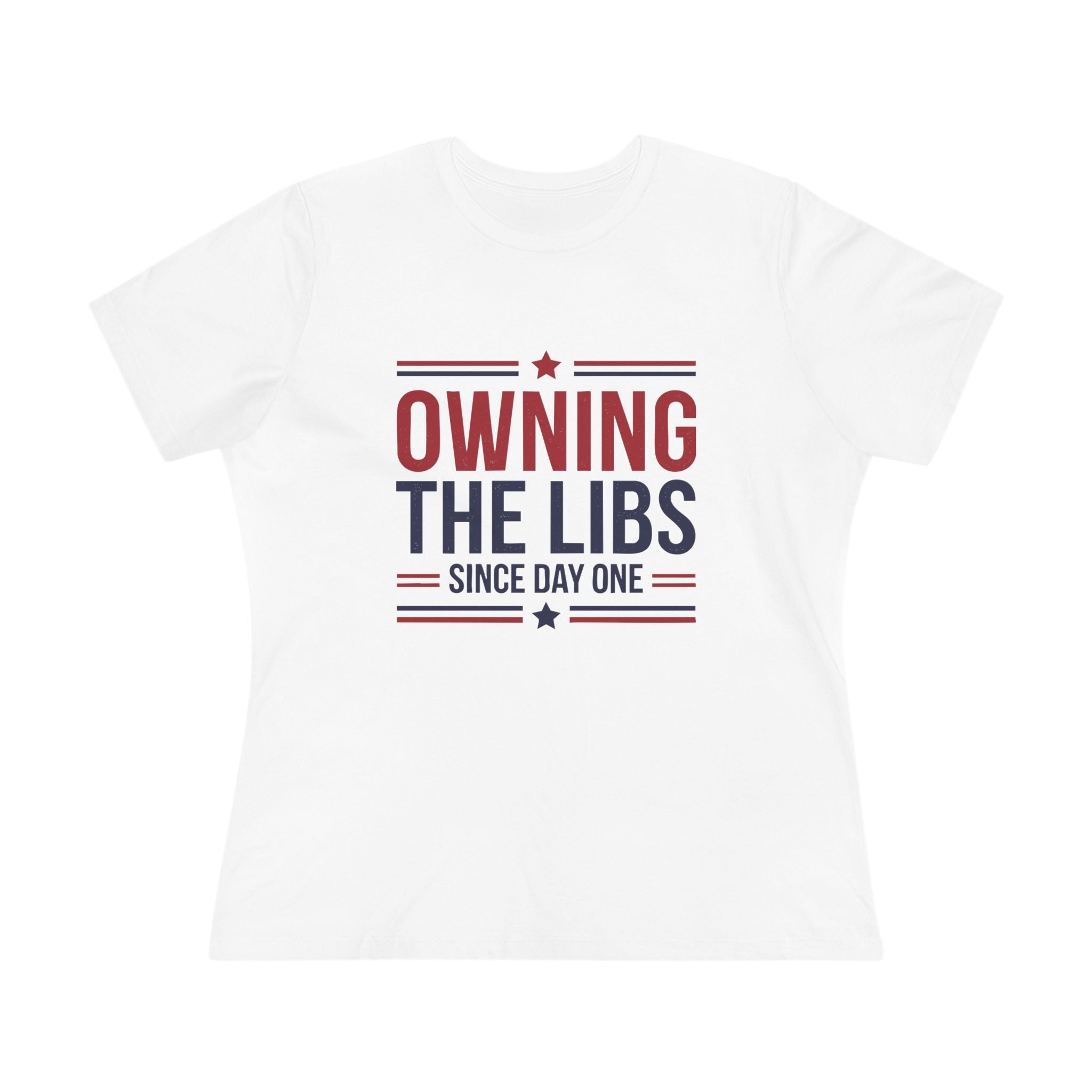 Owning the Libs Since Day One Women&