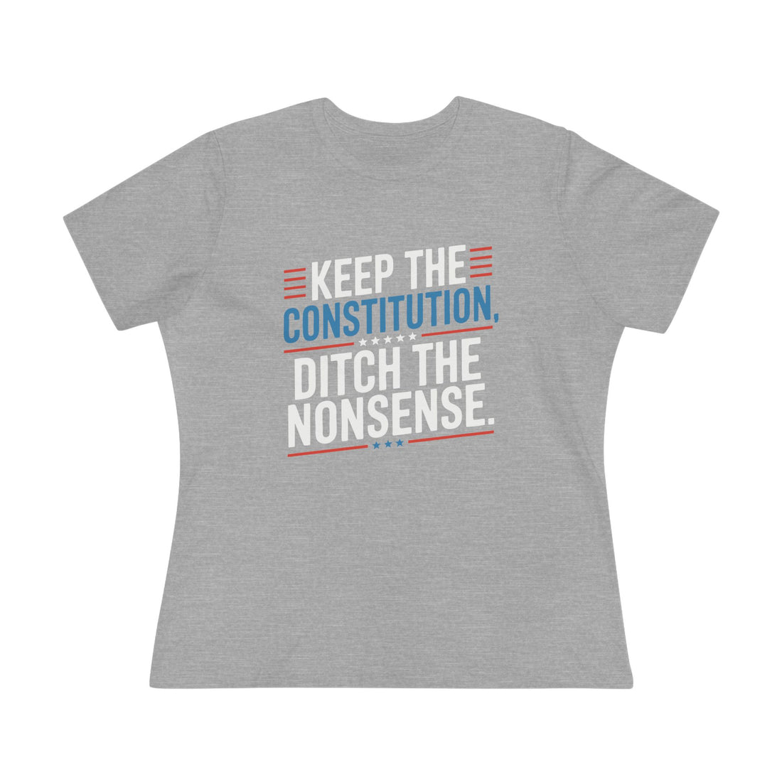 Keep the Constitution Ditch the Nonsense Women&
