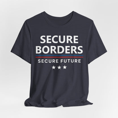 Secure Borders T-Shirt - Immigration Control Statement Tee | Conservative Border Security Apparel