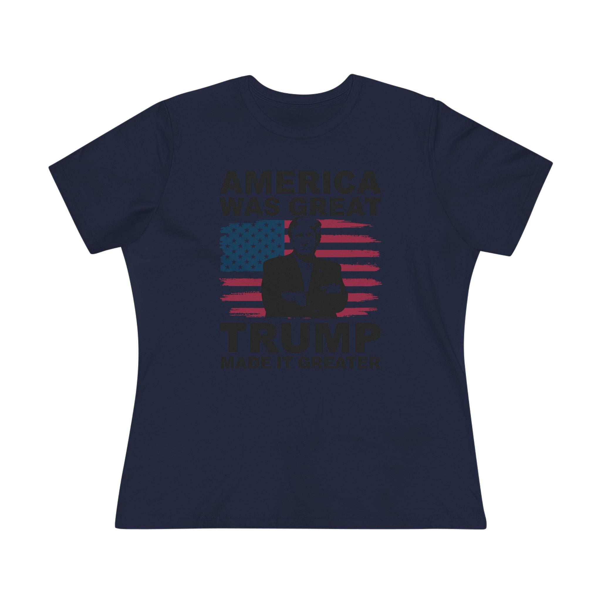 America Was Great Trump Made It Greater Women&