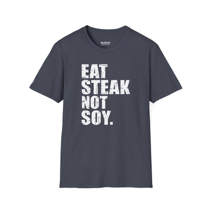 Eat Steak Not Soy - Conservative Anti-Vegan Statement T-Shirt