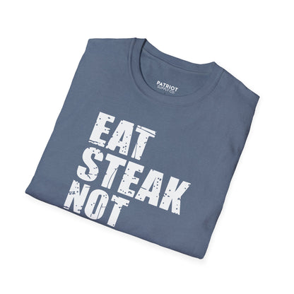 Eat Steak Not Soy - Conservative Anti-Vegan Statement T-Shirt