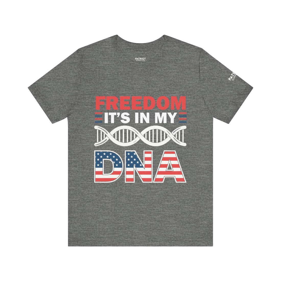 Freedom DNA T-Shirt - Patriotic Independence Day Tee | Conservative American Pride Apparel