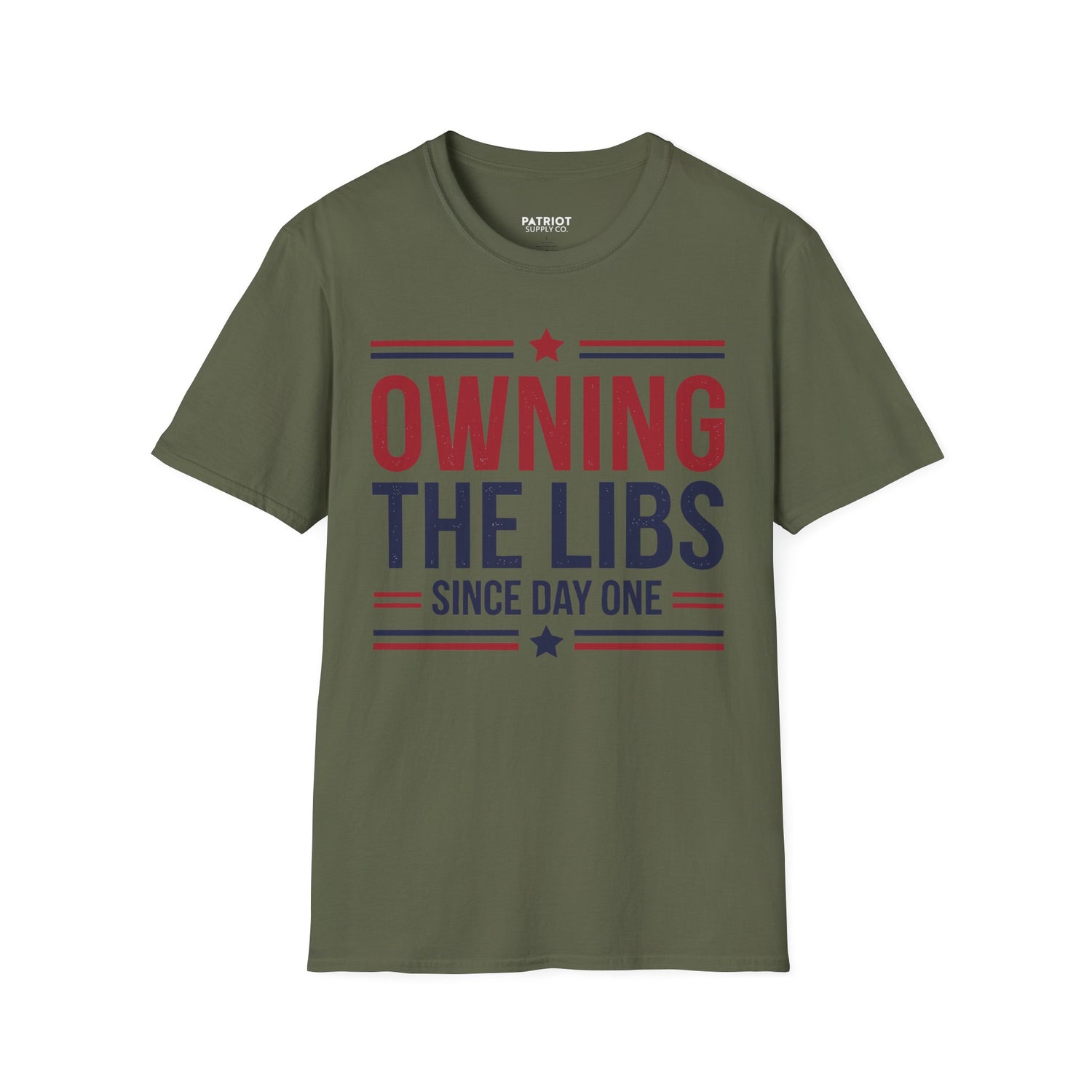 Owning The Libs Since Day One - Proud Americans Patriotic T-Shirt - Conservative Election Statement Tee | American Pride Celebration Apparel