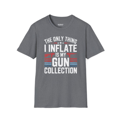 The Only Thing I Inflate Is My Gun Collection - Second Amendment Pride T-Shirt