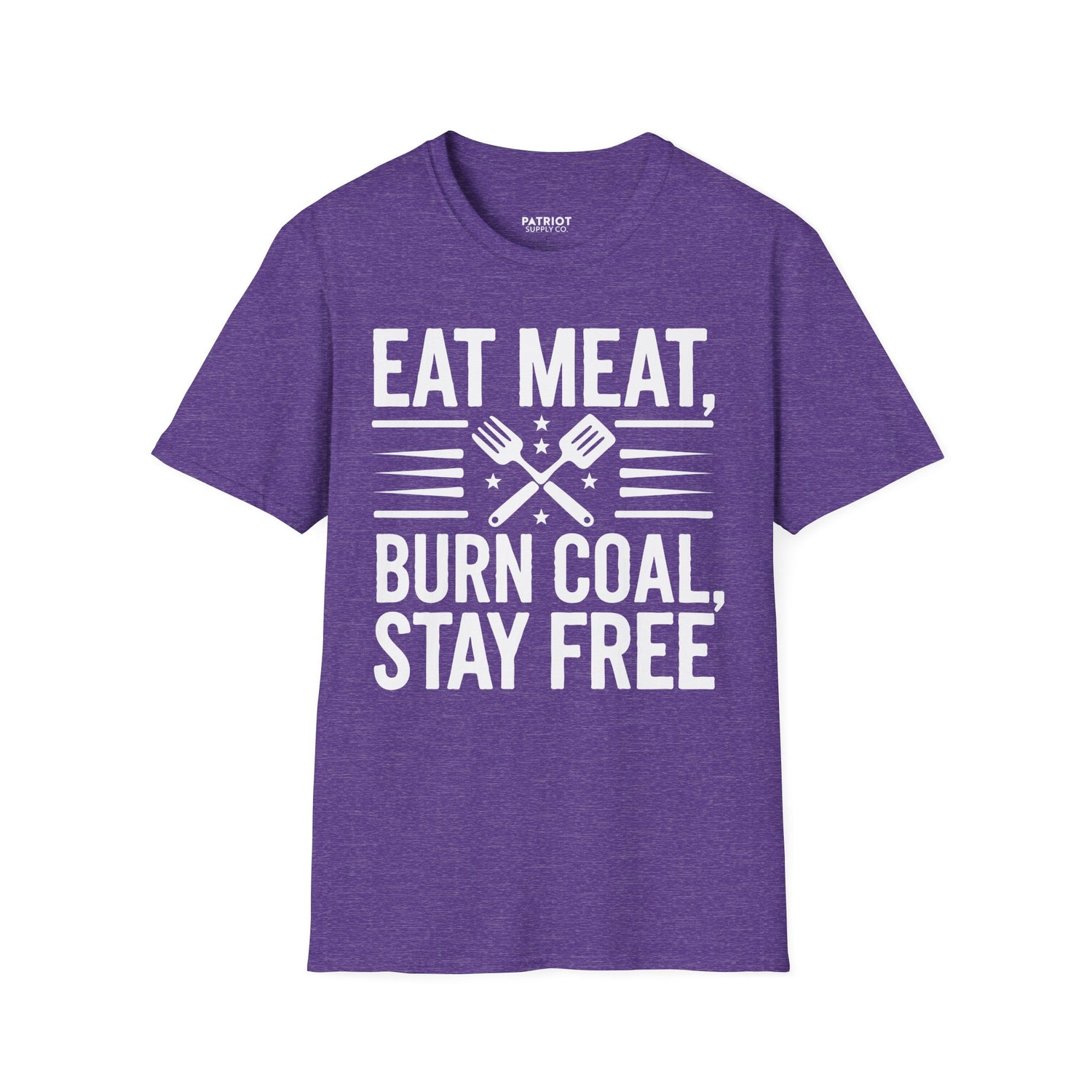 Eat Meat, Burn Coal, Stay Free - Conservative Freedom Statement T-Shirt