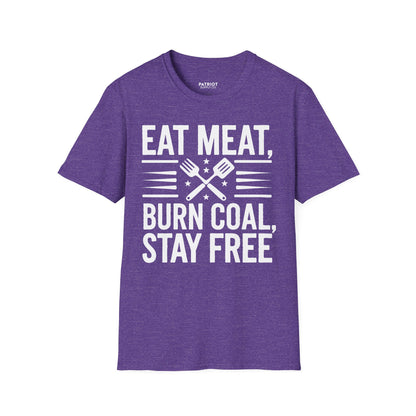 Eat Meat, Burn Coal, Stay Free - Conservative Freedom Statement T-Shirt