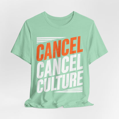 Cancel Culture Statement T-Shirt - Anti-Cancel Culture Conservative Tee | Free Speech Defense Apparel