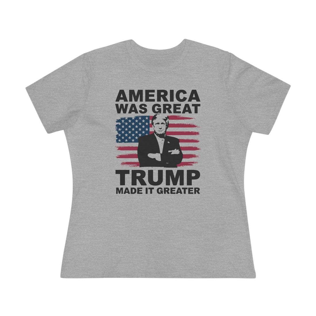 America Was Great Trump Made It Greater Women&