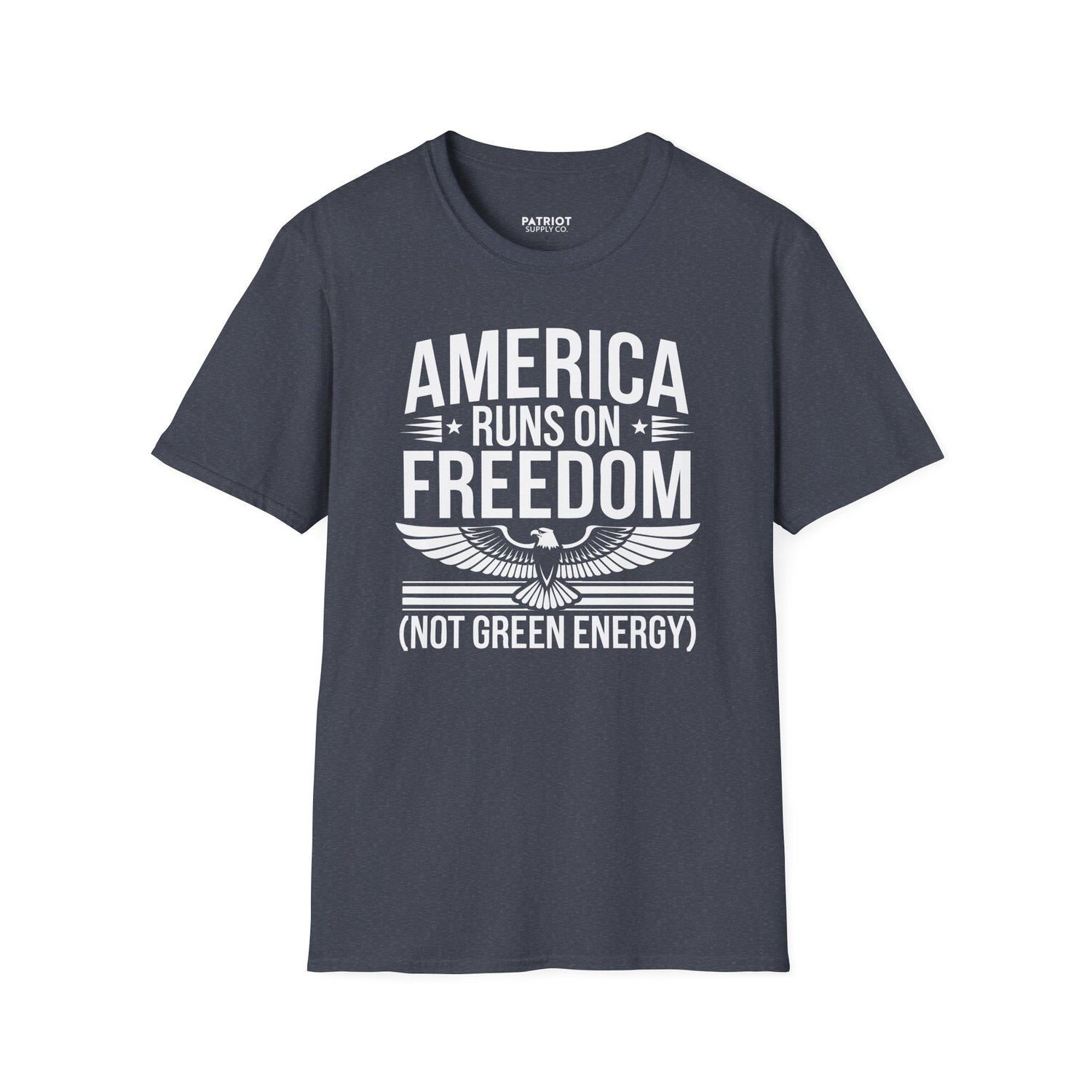 America Runs on Freedom Not Green Energy - Conservative Energy Independence T-Shirt