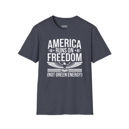 America Runs on Freedom Not Green Energy - Conservative Energy Independence T-Shirt