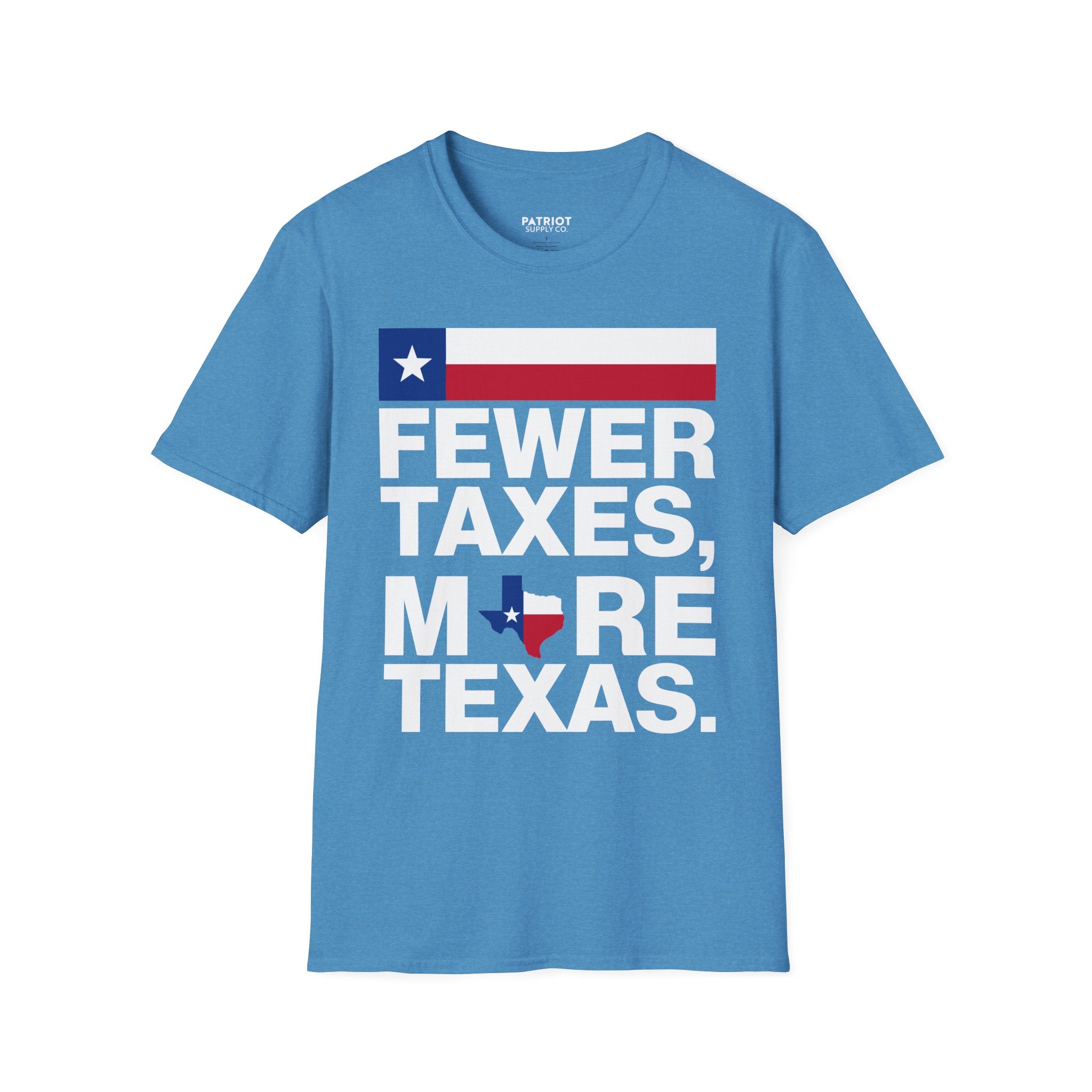 Fewer Taxes More Texas T-Shirt - Conservative Texas Pride Tee | Anti-Tax Lone Star State Apparel