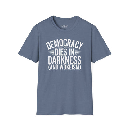 Democracy Dies In Darkness - Conservative Truth and Transparency T-Shirt