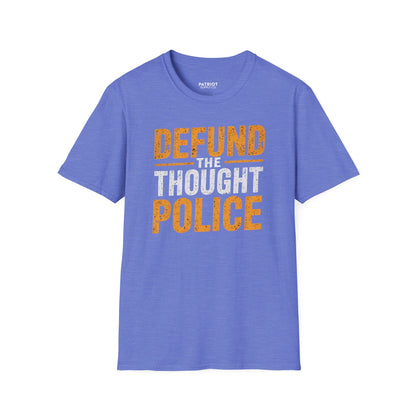 Defund the Thought Police - Conservative Free Speech Statement T-Shirt