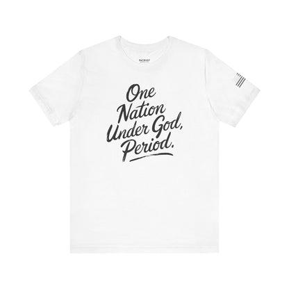 One Nation Under God, Period. - Conservative Faith and Freedom Statement Premium T-Shirt