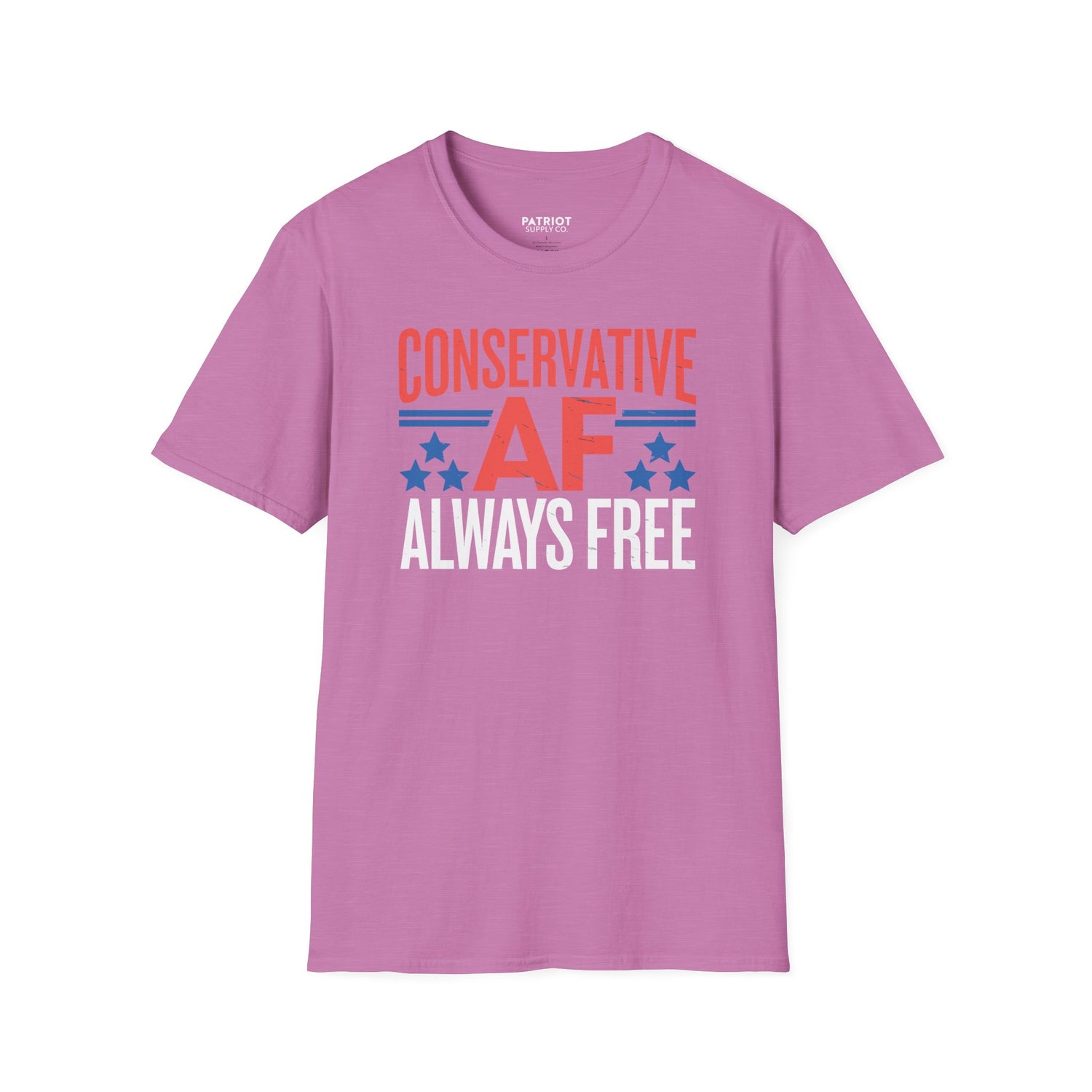 Conservative AF Always Free - Unapologetic Conservative Pride T-Shirt