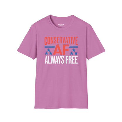 Conservative AF Always Free - Unapologetic Conservative Pride T-Shirt