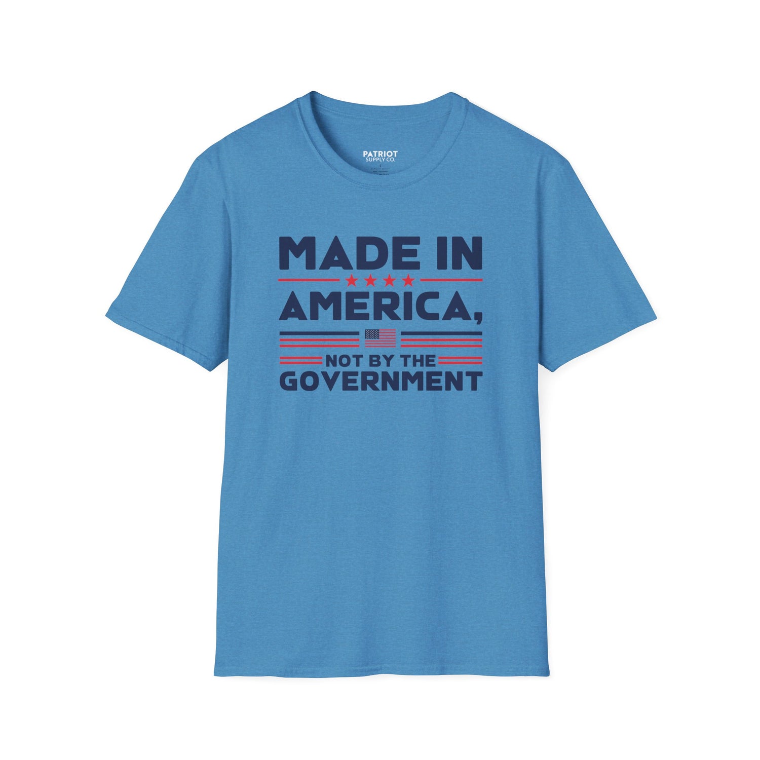 Made In America Not By The Government - Free Enterprise Statement T-Shirt