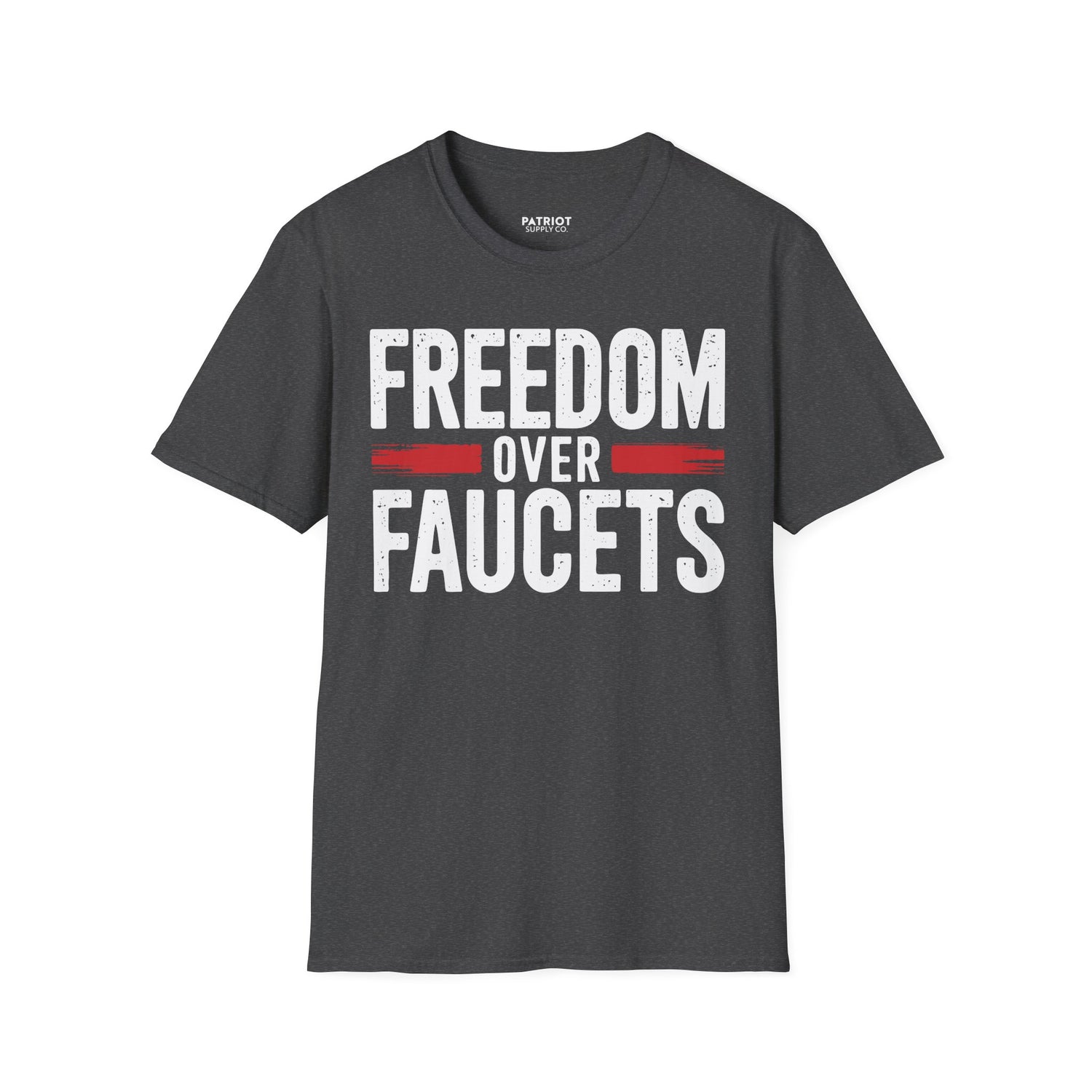 Freedom Over Faucets - Conservative Statement T-Shirt for Constitutional Rights