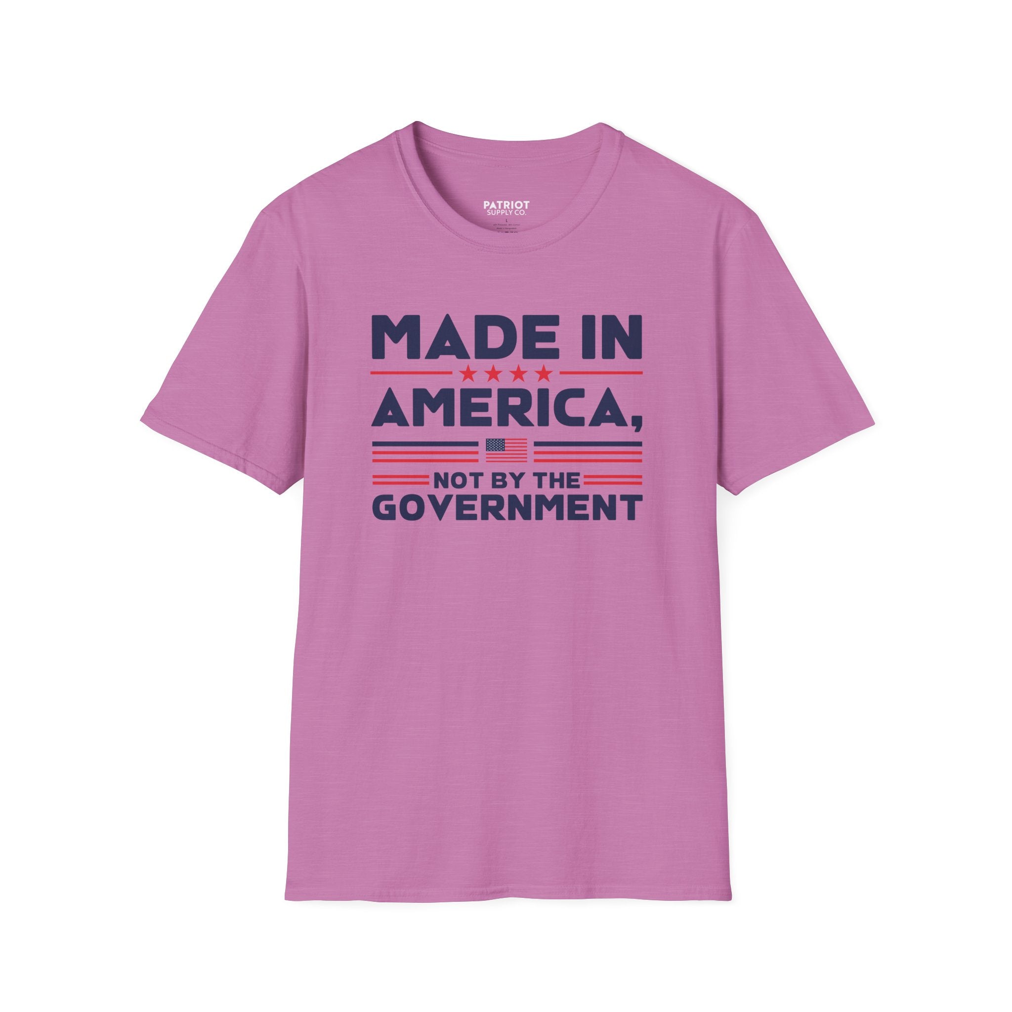 Made In America Not By The Government - Free Enterprise Statement T-Shirt