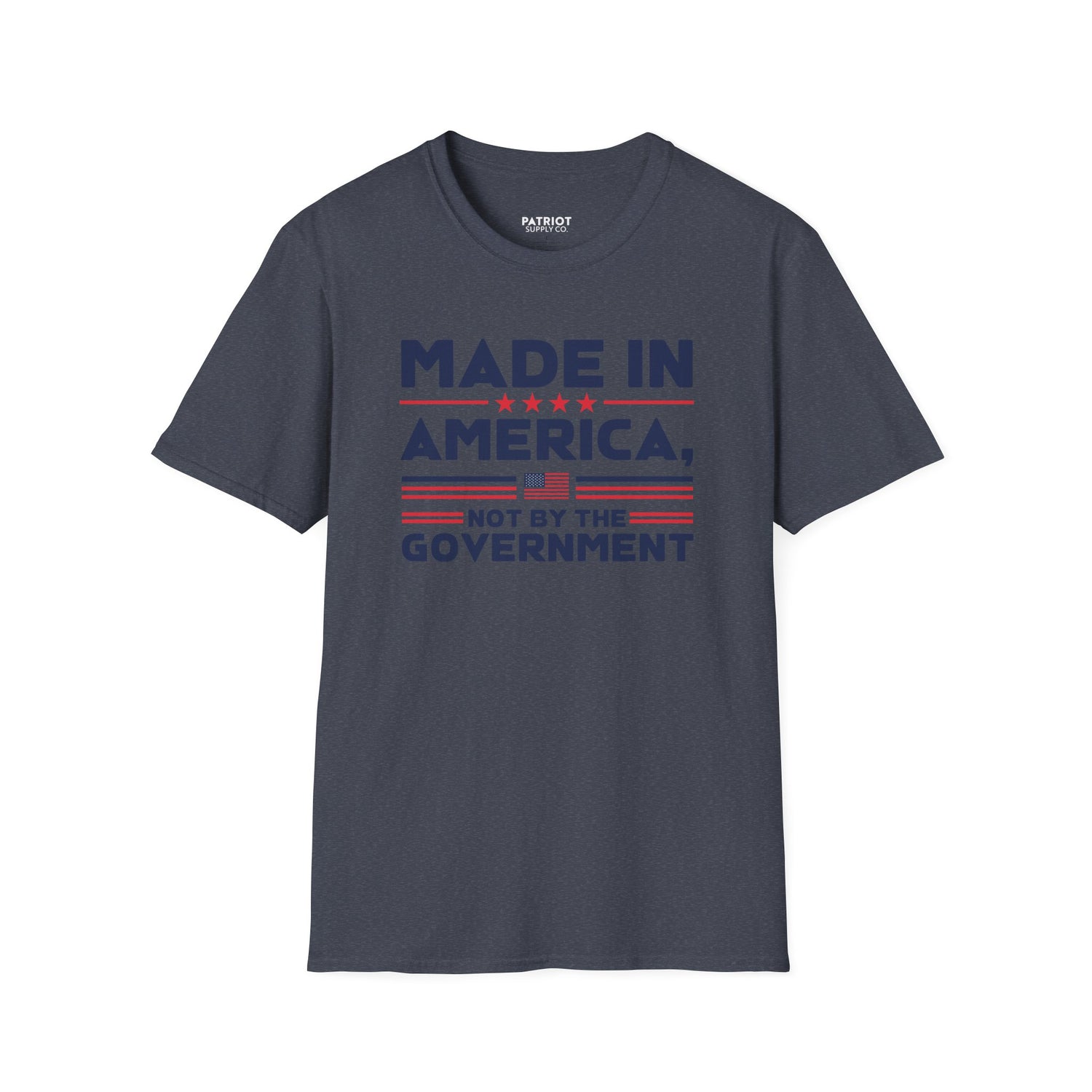 Made In America Not By The Government - Free Enterprise Statement T-Shirt