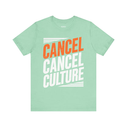 Cancel Culture Statement T-Shirt - Anti-Cancel Culture Conservative Tee | Free Speech Defense Apparel