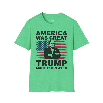 America Was Great, Trump Made It Greater - MAGA Patriotic Statement T-Shirt