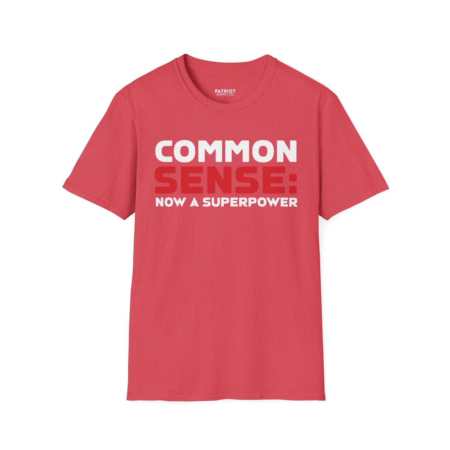 Common Sense Now A Superpower - Conservative Truth Statement T-Shirt