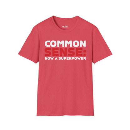 Common Sense Now A Superpower - Conservative Truth Statement T-Shirt