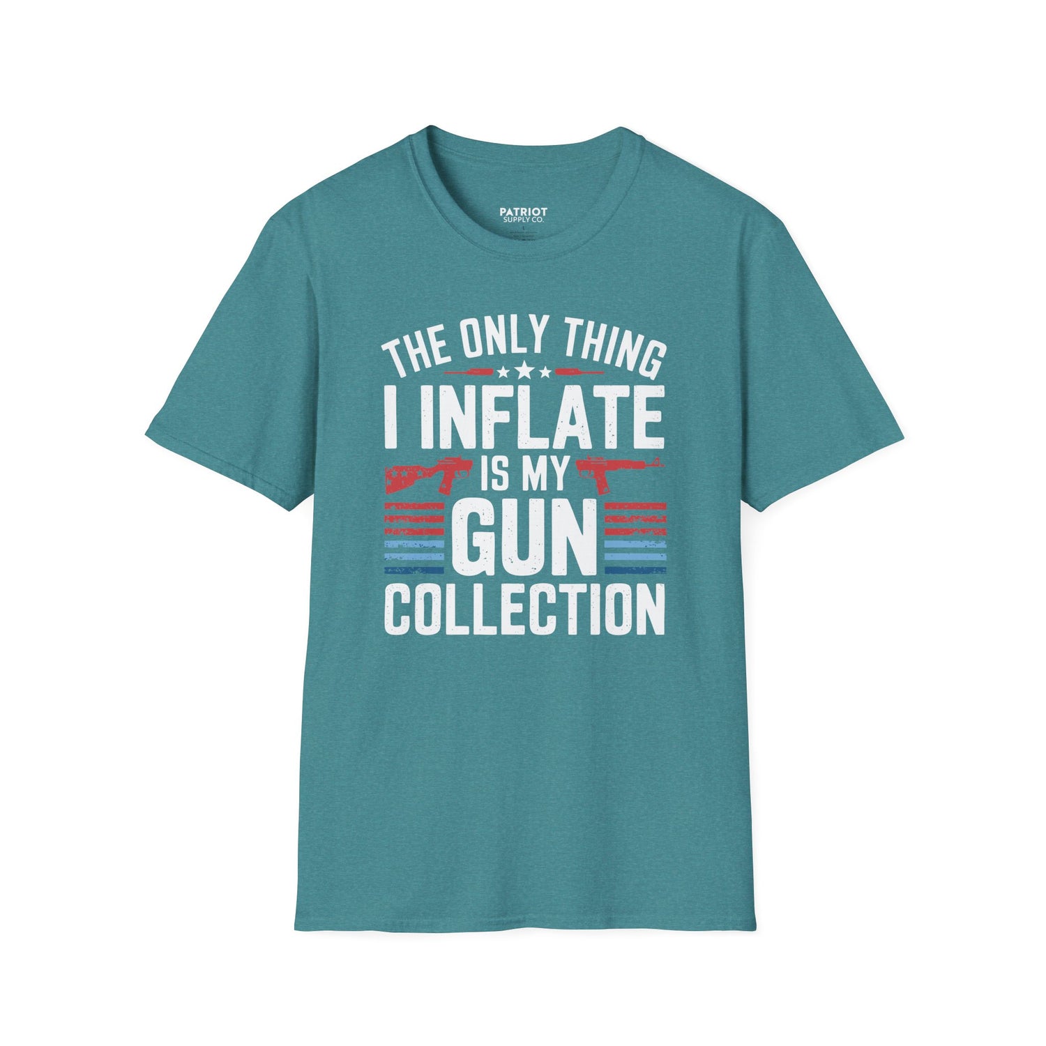 The Only Thing I Inflate Is My Gun Collection - Second Amendment Pride T-Shirt