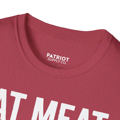 Eat Meat, Burn Coal, Stay Free - Conservative Freedom Statement T-Shirt