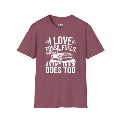 I Love Fossil Fuels And My Truck Does Too - Conservative Energy Independence T-Shirt