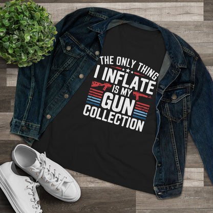 The Only Thing I Inflate Is My Gun Collection Women&