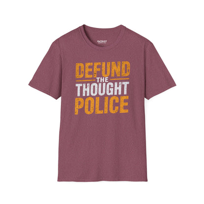 Defund the Thought Police - Conservative Free Speech Statement T-Shirt